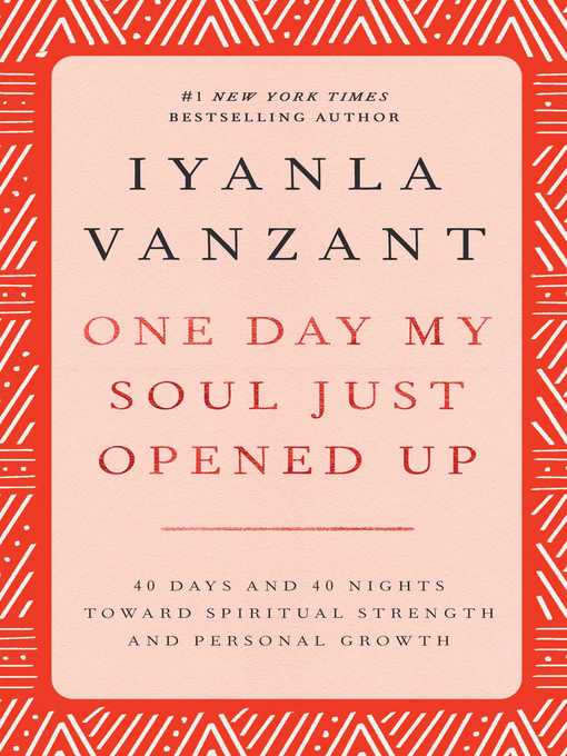 Title details for One Day My Soul Just Opened Up by Iyanla Vanzant - Wait list